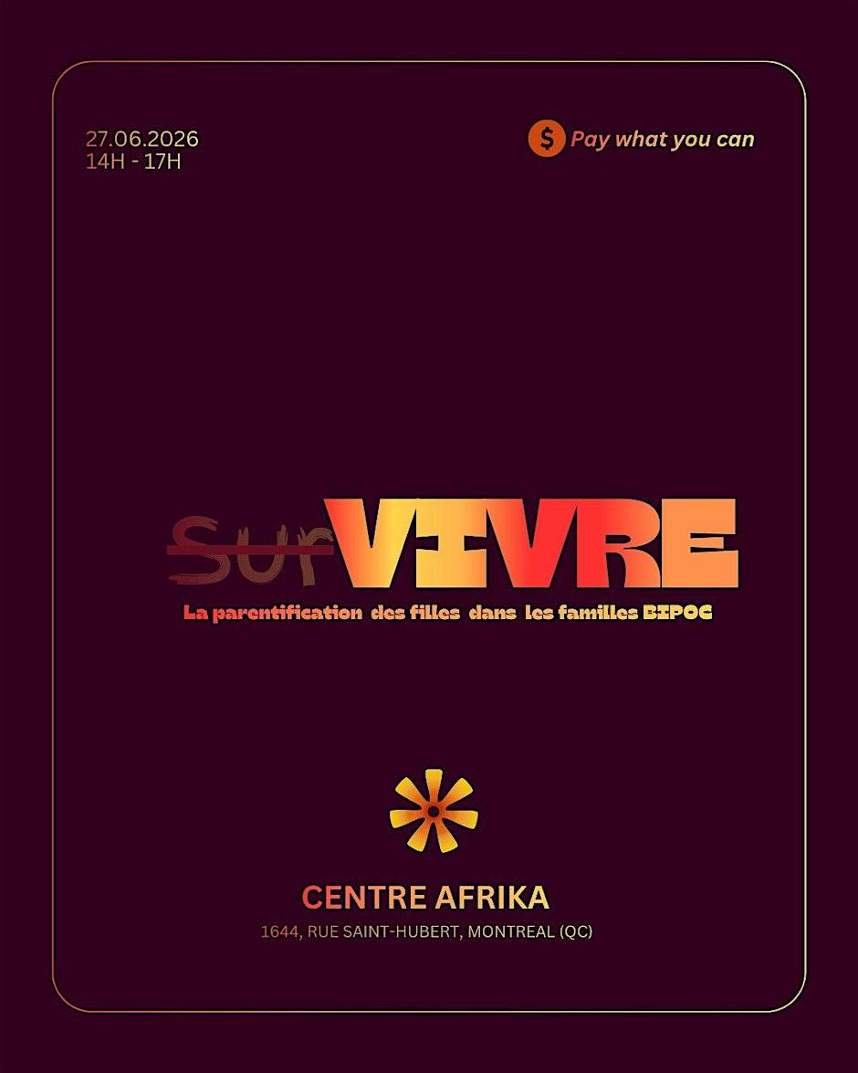 Atelier SURVIVRE – La parentification des filles dans les familles BIPOC - Karibu Montreal Atelier SURVIVRE – La parentification des filles dans les familles BIPOC