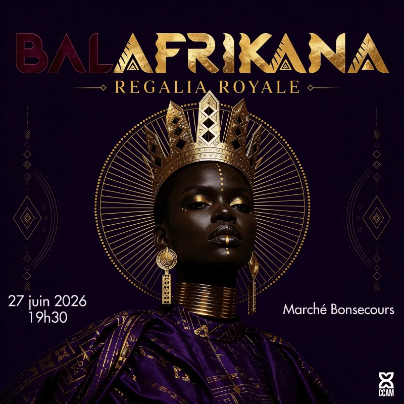 Bal Afrikana III - REGALIA ROYALE - Karibu Montreal Centre Culturel Afro-Canadien de Montréal: CCAM