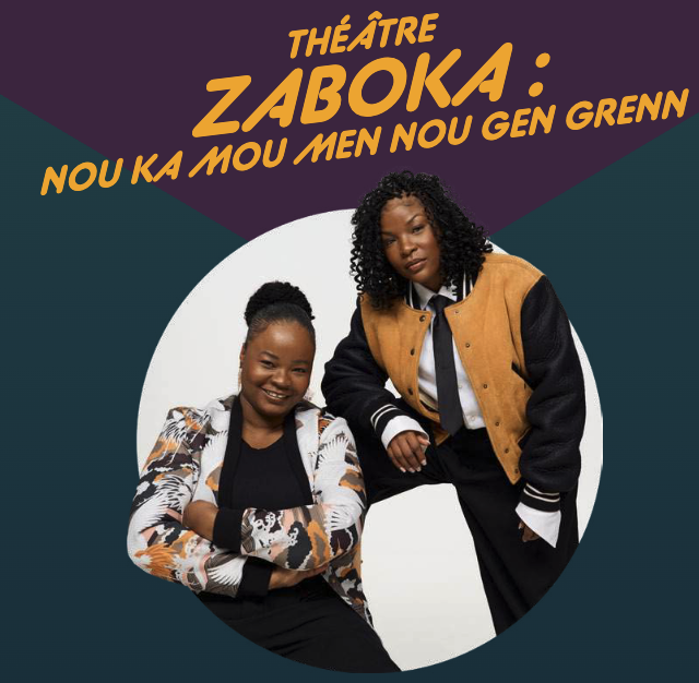 Zaboka – Théâtre de clôture du Mois du Créole (Cynthia et Garihanna Jean-Louis) - Karibu Montréal Zaboka – Théâtre de clôture du Mois du Créole (Cynthia et Garihanna Jean-Louis)